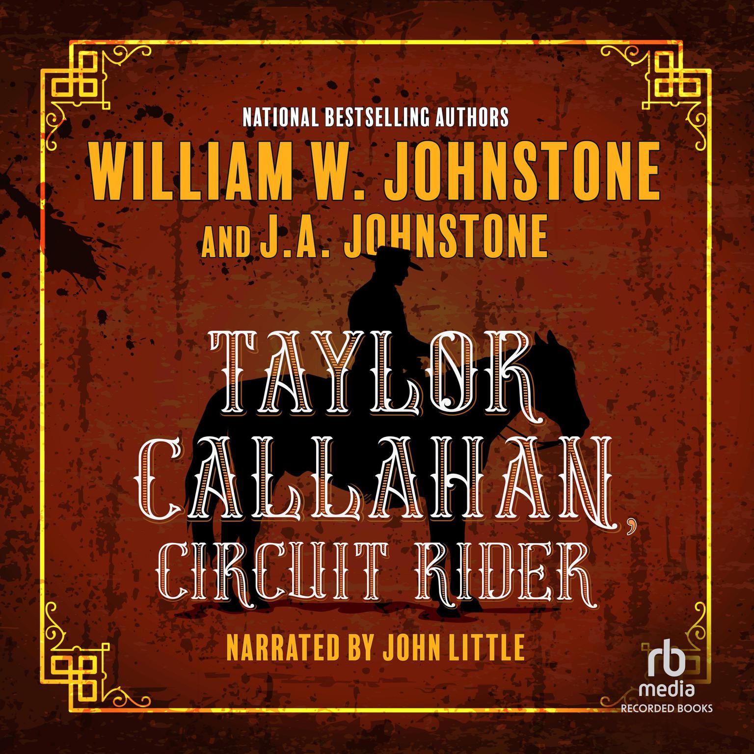 Taylor Callahan, Circuit Rider Audiobook, by William W. Johnstone