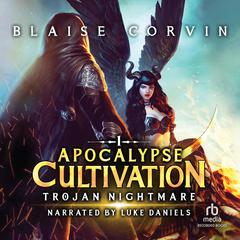 Trojan Nightmare: A LitRPG Cultivation Series Audiobook, by Blaise Corvin