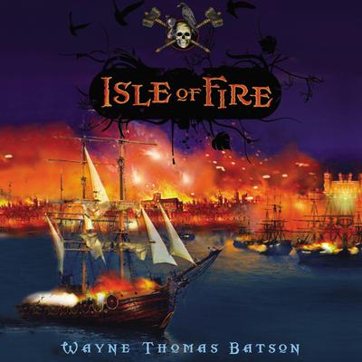 Isle of Fire Audiobook, by Wayne Thomas Batson