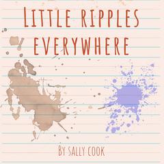 Little Ripples Everywhere Audiobook, by Sally Cook