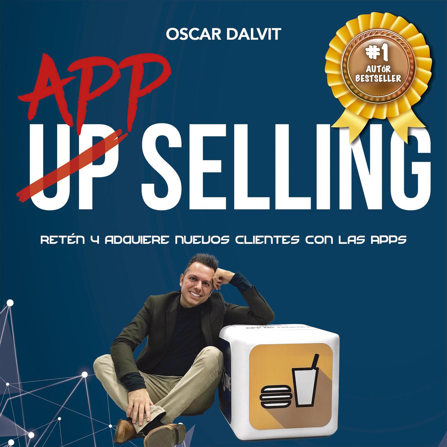 Up App Selling: Retén y adquiere nuevos clientes con las APPs Audiobook, by Oscar Dalvit