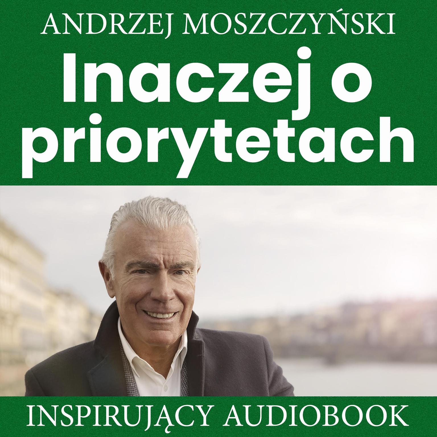 Inaczej o priorytetach Audiobook, by Andrzej Moszczyński