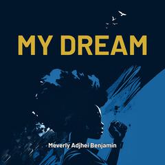 My Dream Audiobook, by Meverly A. Benjamin