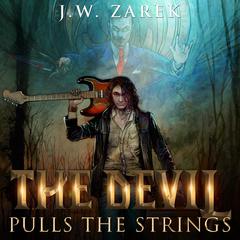 The Devil Pulls the Strings Audiobook, by J.W. Zarek
