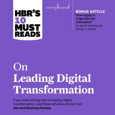 HBRs 10 Must Reads on Leading Digital Transformation Audiobook, by Harvard Business Review