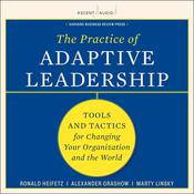 The Practice of Adaptive Leadership