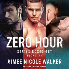 Zero Hour Series Boxed Set: Books 1-3 Audiobook, by Aimee Nicole Walker