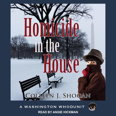 Homicide in the House Audiobook, by Colleen Shogan