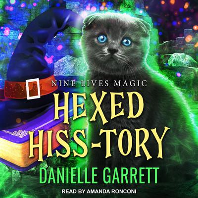 Hexed Hiss-tory Audiobook, by Danielle Garrett