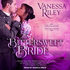 The Bittersweet Bride Audiobook, by Vanessa Riley