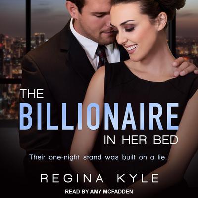 The Billionaire in Her Bed Audiobook, by Regina Kyle