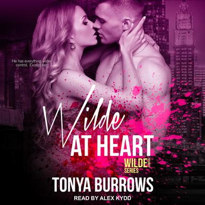 Wilde at Heart Audiobook, by Tonya Burrows