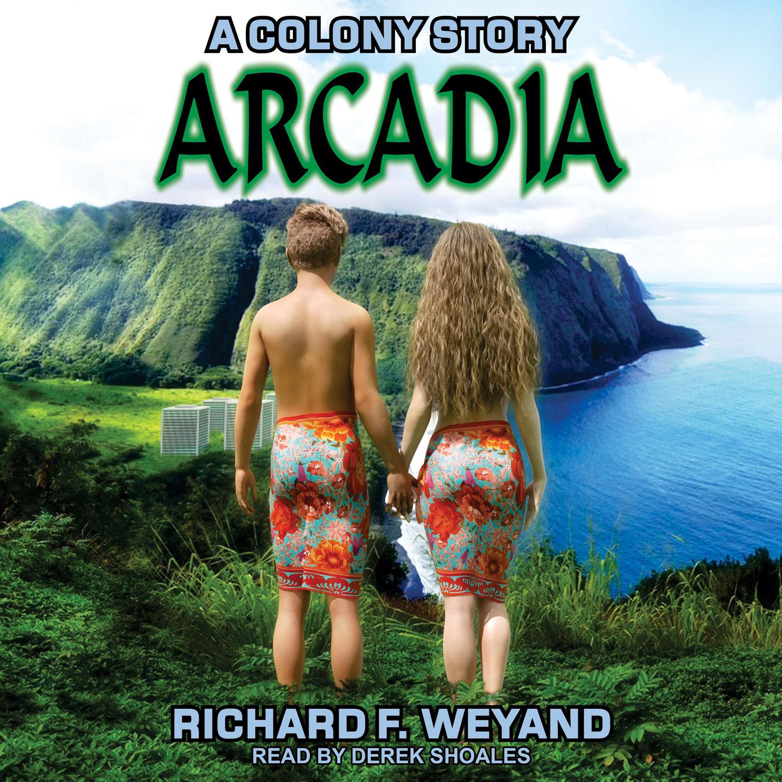 Arcadia Audiobook, by Richard F. Weyand