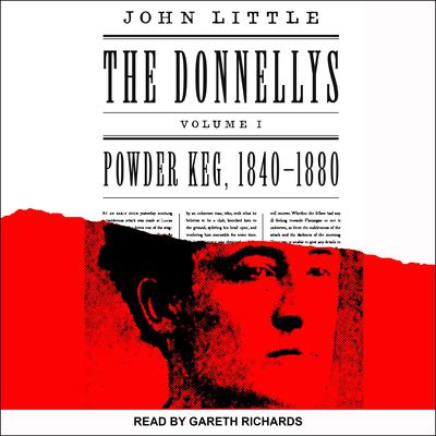 The Donnellys: Powder Keg:  1840-1880 Audiobook, by John Little