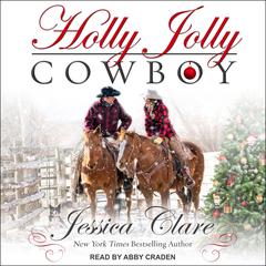 Holly Jolly Cowboy Audiobook, by Jessica Clare