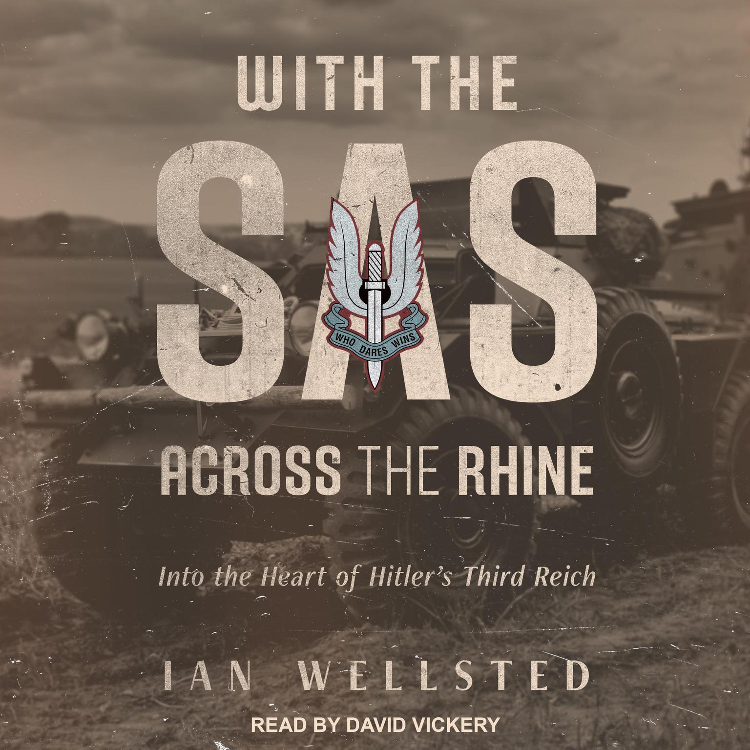 With the SAS: Across the Rhine: Into the Heart of Hitler’s Third Reich Audiobook