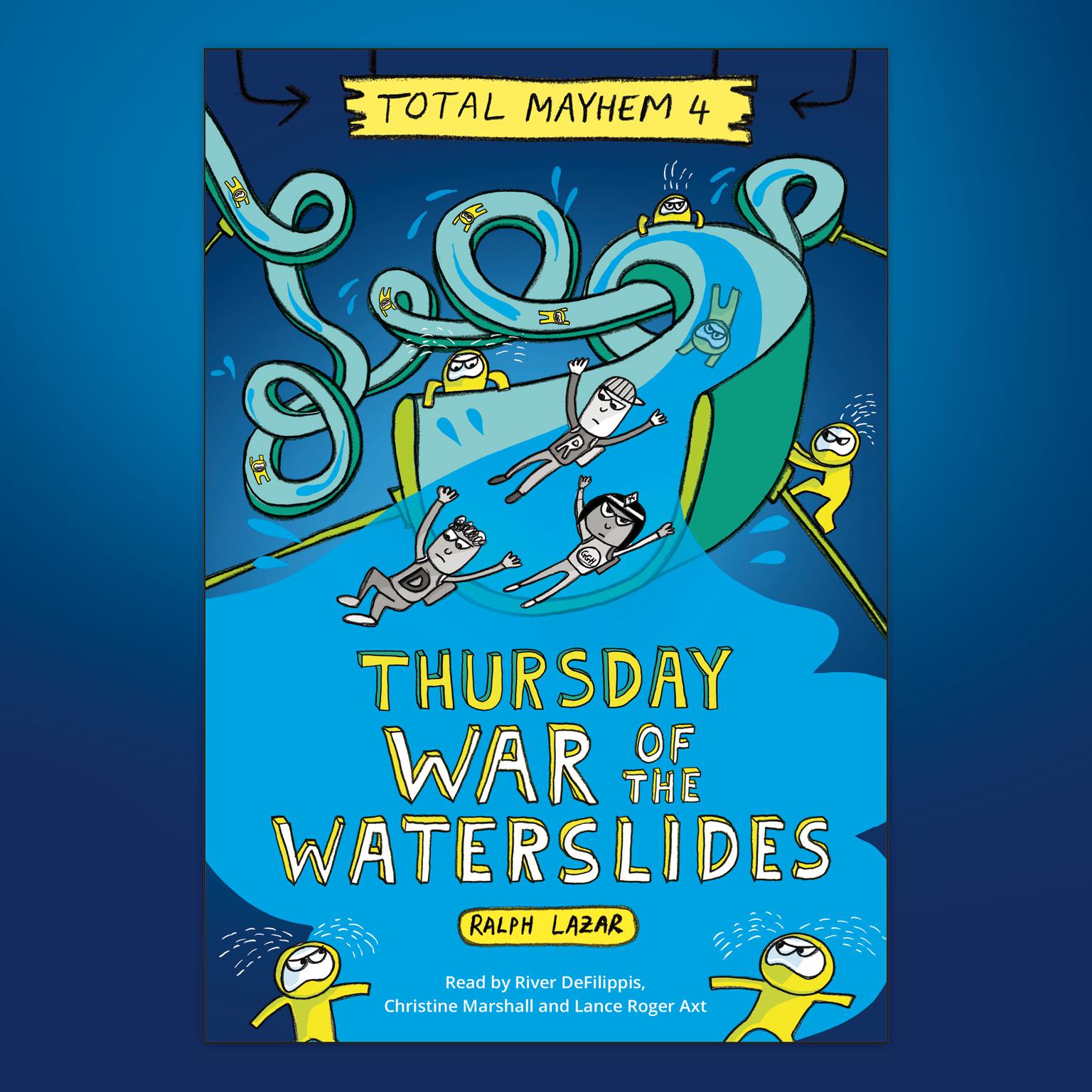 Thursday: War of the Waterslides Audiobook, by Ralph Lazar
