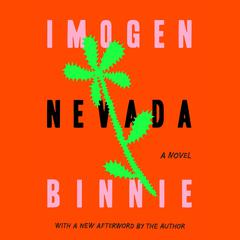 Nevada: A Novel Audiobook, by Imogen Binnie
