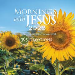 Mornings with Jesus 2022: Daily Encouragement for Your Soul Audiobook, by Guideposts 