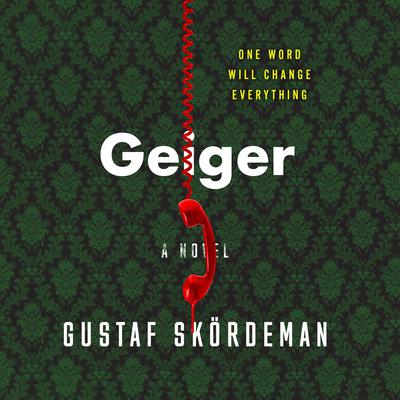 Geiger Audiobook, by Gustaf Skördeman