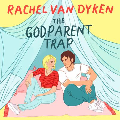 The Godparent Trap Audiobook, by Rachel Van Dyken