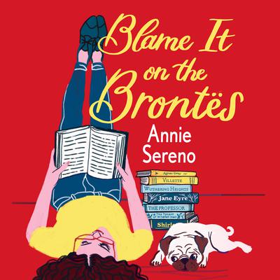 Blame It on the Brontes Audiobook, by Annie Sereno
