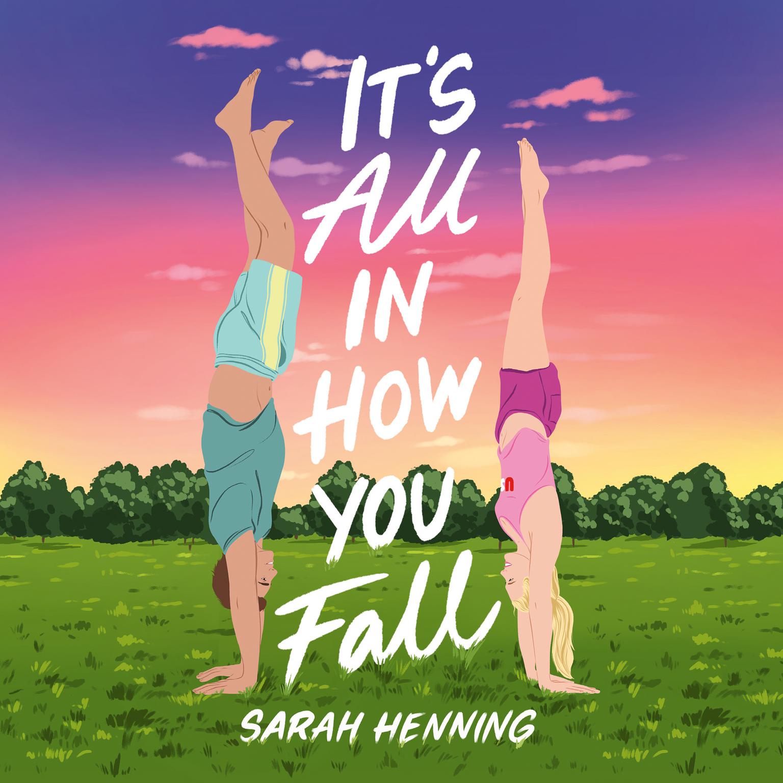 Its All in How You Fall Audiobook, by Sarah Henning