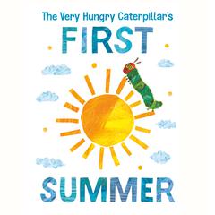 The Very Hungry Caterpillars First Summer Audiobook, by Eric Carle
