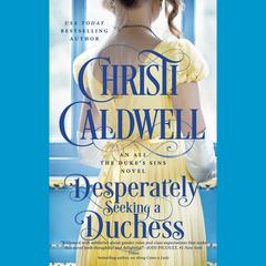 Desperately Seeking a Duchess Audiobook, by 