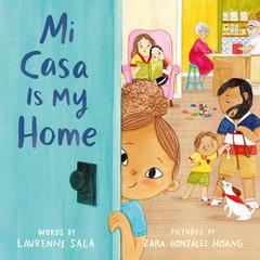 Mi Casa Is My Home Audiobook, by Laurenne Sala