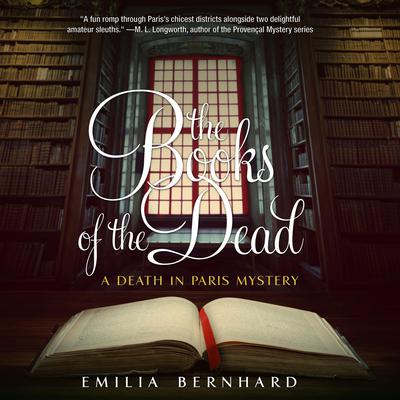 The Books of the Dead: A Death in Paris Mystery Audiobook, by Emilia Bernhard