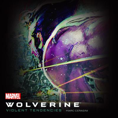 Wolverine: Violent Tendencies Audiobook, by Marvel 