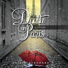 Death in Paris Audiobook, by Emilia Bernhard
