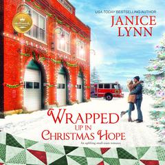 Wrapped Up in Christmas Hope: An uplifting small town romance Audiobook, by Janice Lynn