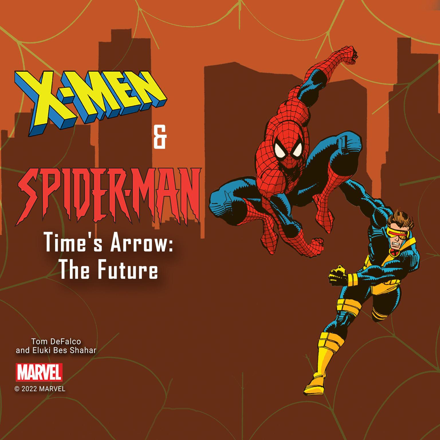 X-Men and Spider-Man: Times Arrow: The Future Audiobook, by Marvel 
