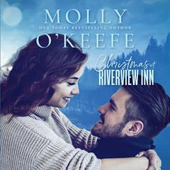 Christmas at the Riverview Inn Audiobook, by Molly O’Keefe