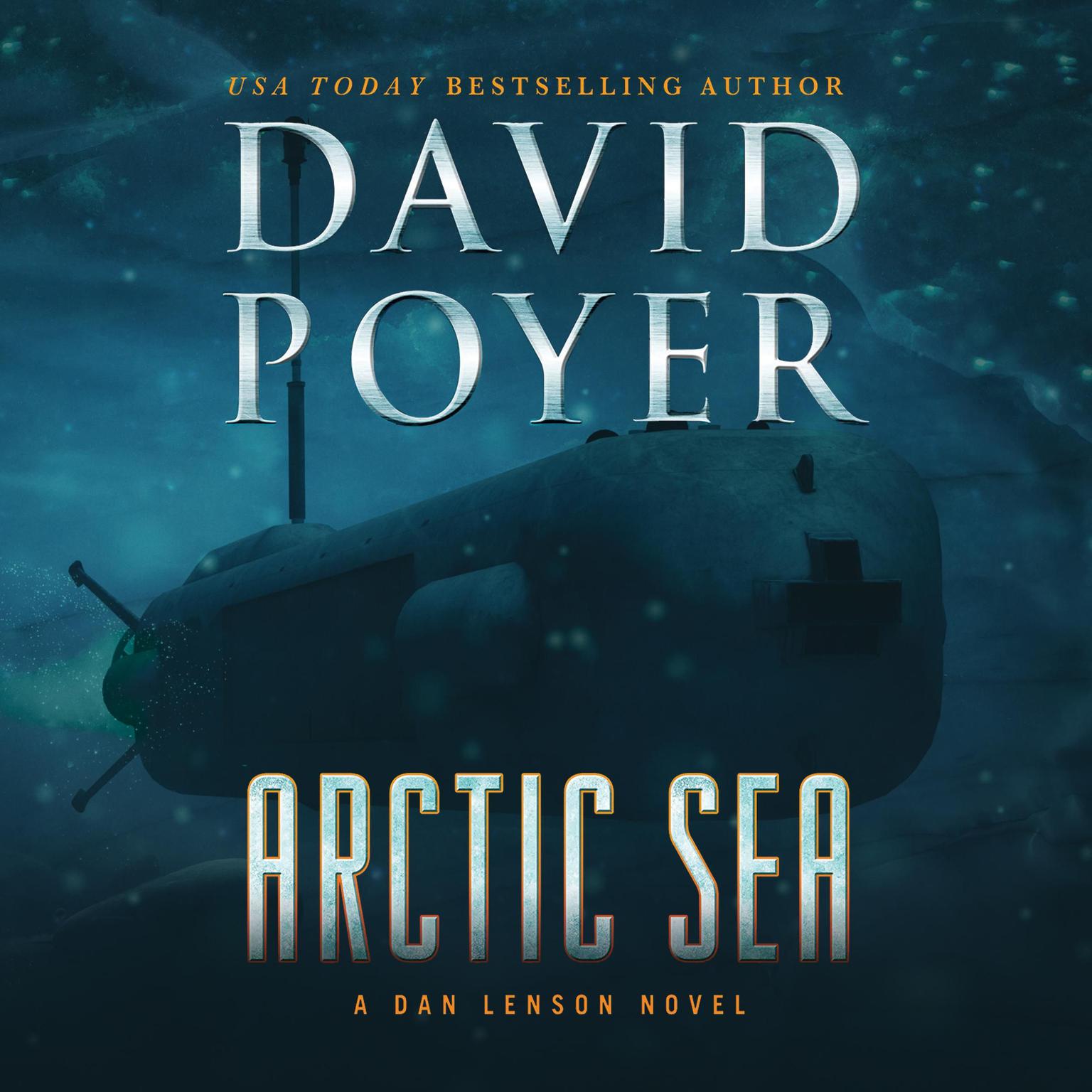 Arctic Sea: A Dan Lenson Novel Audiobook, by David Poyer