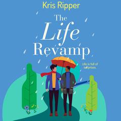 The Life Revamp Audiobook, by Kris Ripper