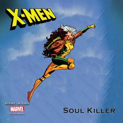 X-Men: Soul Killer Audiobook, by Marvel 