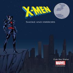 X-Men: Smoke and Mirrors Audiobook, by Marvel 