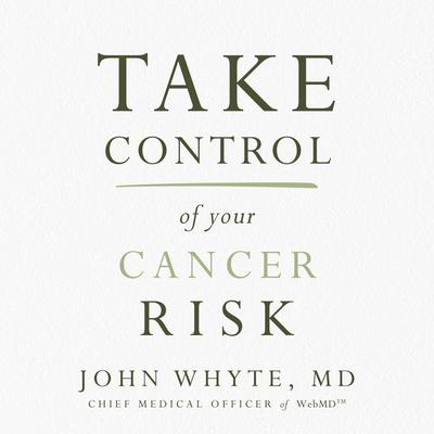 Take Control of Your Cancer Risk Audiobook, by 