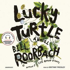 Lucky Turtle Audiobook, by Bill Roorbach