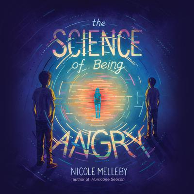 The Science of Being Angry Audiobook, by Nicole Melleby
