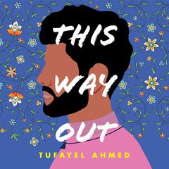 This Way Out Audiobook, by Tufayel Ahmed