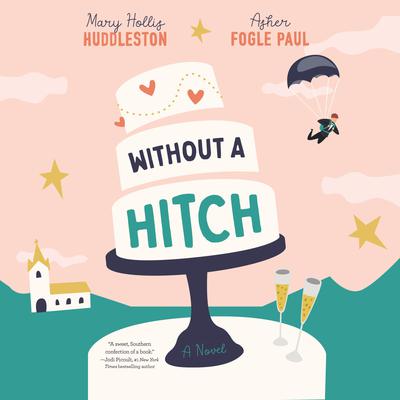 Without a Hitch Audiobook, by Asher Fogle Paul
