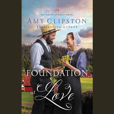 Foundation of Love Audiobook, by Amy Clipston