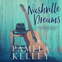 Nashville Dreams Audiobook, by Pamela M. Kelley