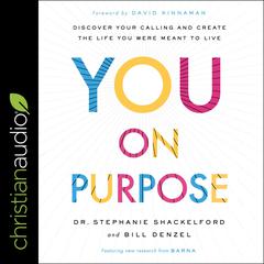 You on Purpose: Discover Your Calling and Create the Life You Were Meant to Live Audiobook, by 