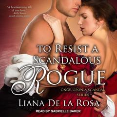 To Resist A Scandalous Rogue Audiobook, by 