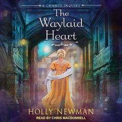 The Waylaid Heart Audiobook, by Holly Newman